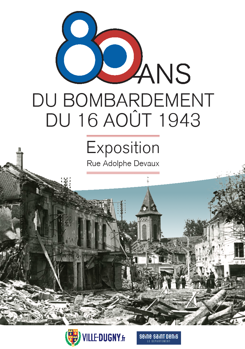 Exposition 80 ans du Bombardement du 16 août 1943 Dugny