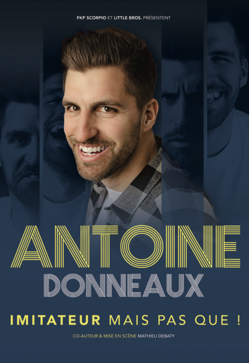  Spectacle : Antoine Donneaux "Imitateur mais pas que"