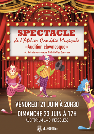 Spectacle de l’Atelier Comédie Musicale "Audition Clownesque"