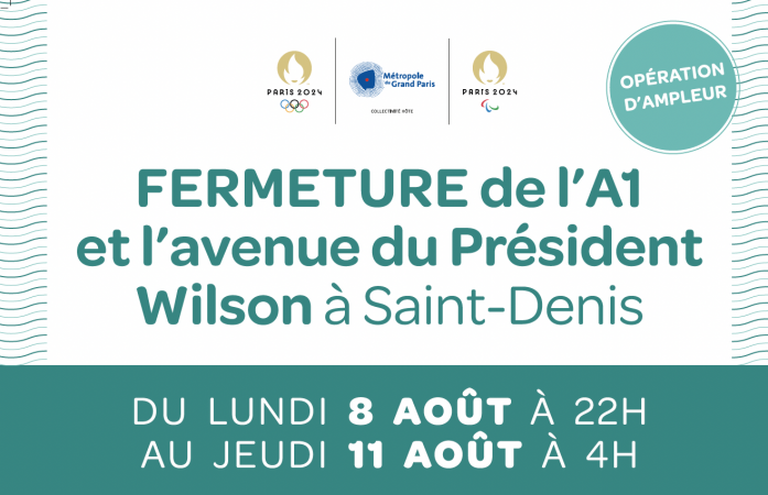 Fermeture de l'A1 et de l'avenue du Président Wilson à Saint-Denis